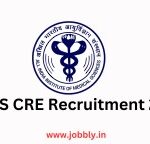 AIIMS CRE Recruitment 2025