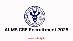 AIIMS CRE Recruitment 2025